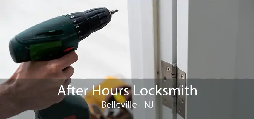 After Hours Locksmith Belleville - NJ