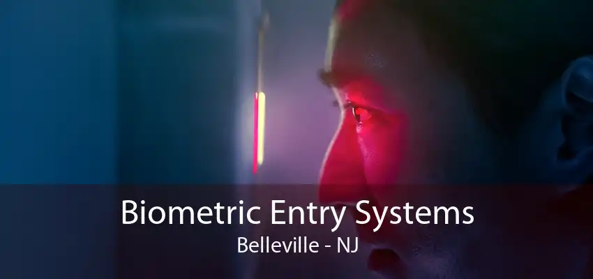 Biometric Entry Systems Belleville - NJ