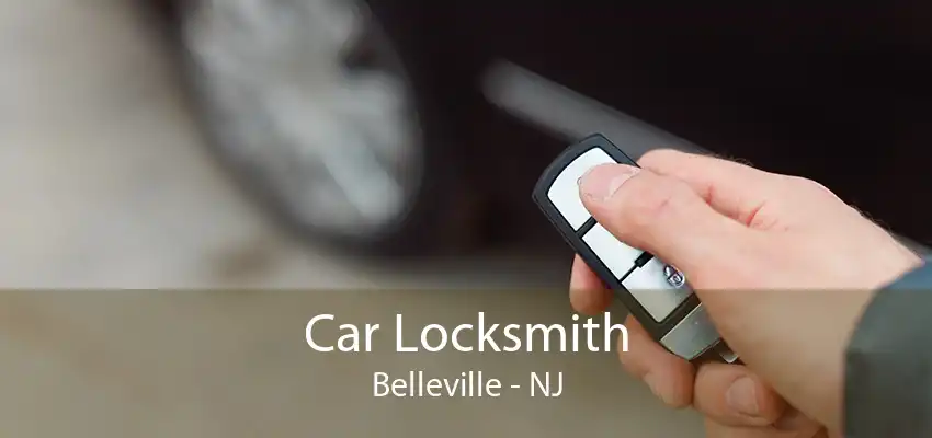 Car Locksmith Belleville - NJ