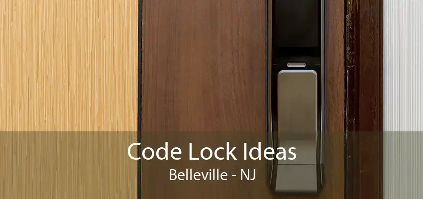 Code Lock Ideas Belleville - NJ