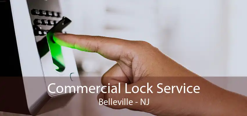 Commercial Lock Service Belleville - NJ