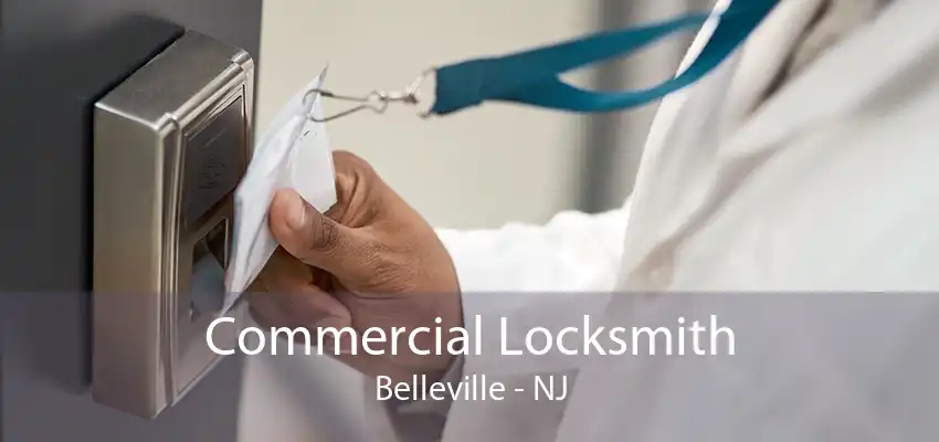 Commercial Locksmith Belleville - NJ