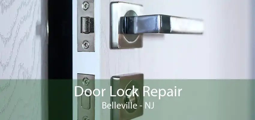 Door Lock Repair Belleville - NJ