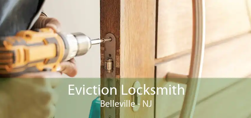 Eviction Locksmith Belleville - NJ