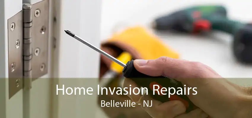 Home Invasion Repairs Belleville - NJ