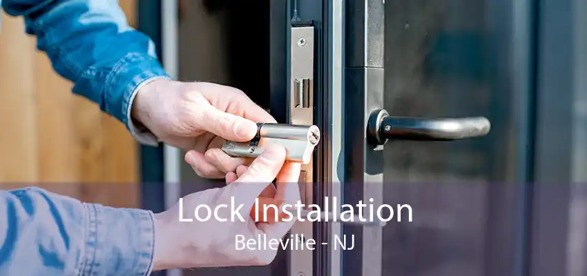 Lock Installation Belleville - NJ