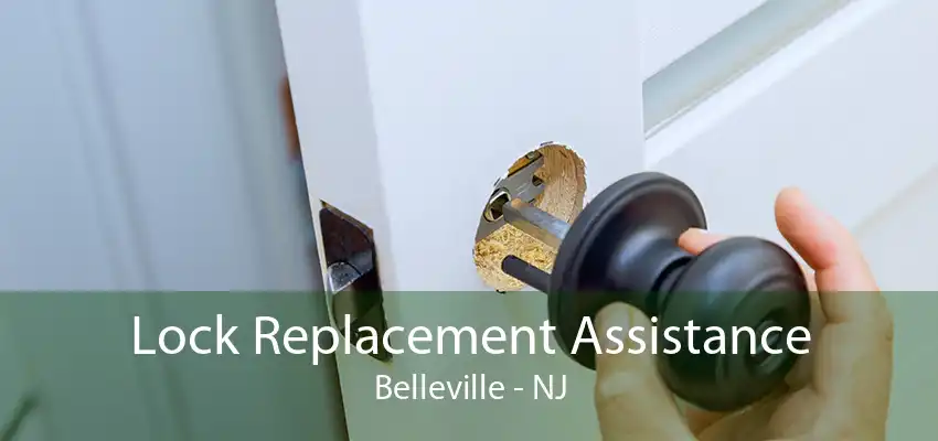 Lock Replacement Assistance Belleville - NJ