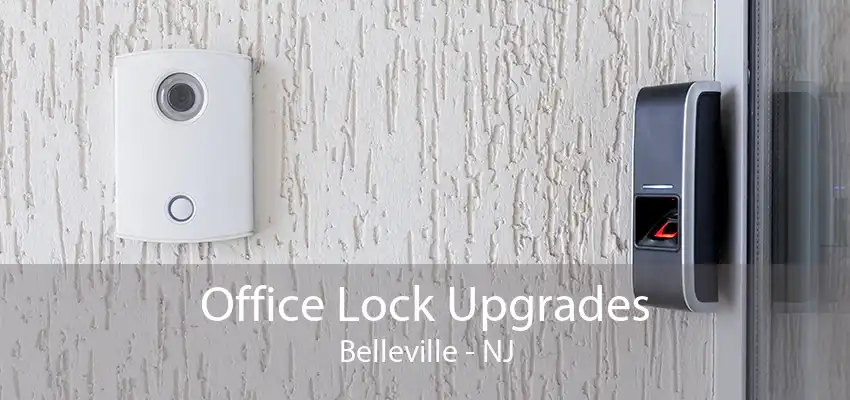 Office Lock Upgrades Belleville - NJ