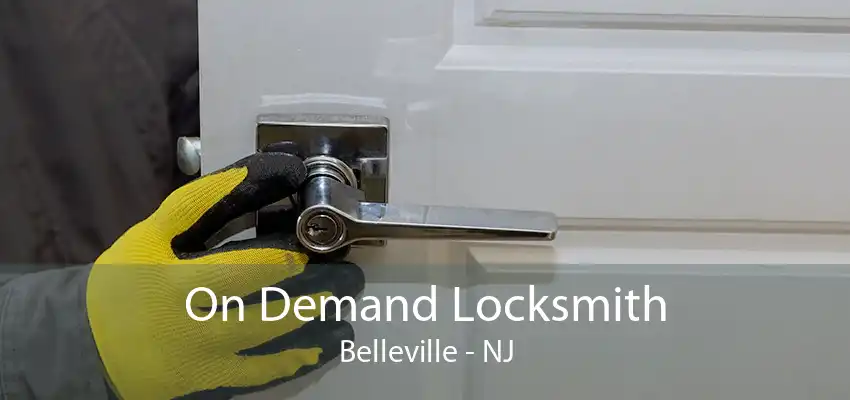 On Demand Locksmith Belleville - NJ