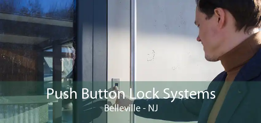 Push Button Lock Systems Belleville - NJ