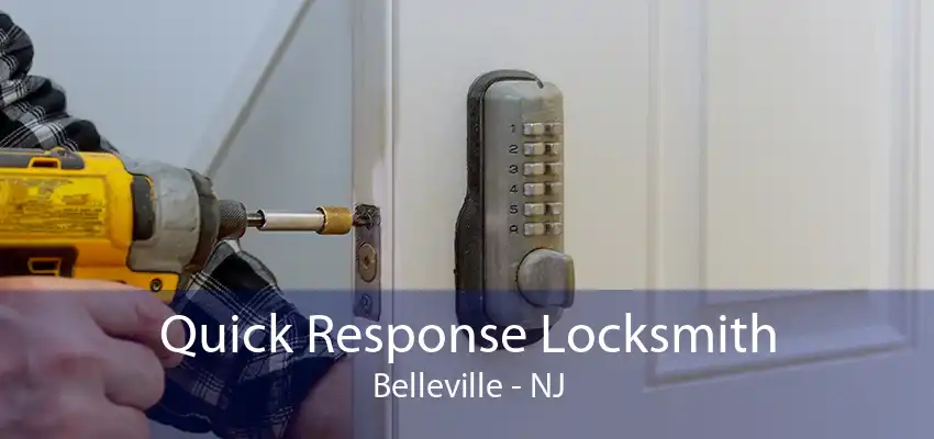 Quick Response Locksmith Belleville - NJ