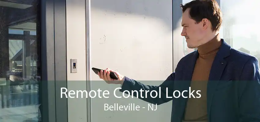 Remote Control Locks Belleville - NJ