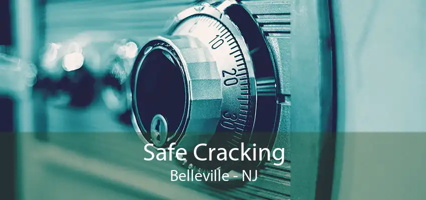 Safe Cracking Belleville - NJ