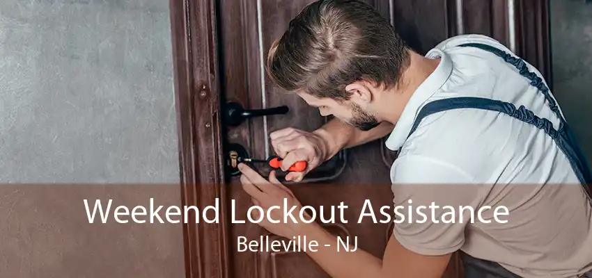 Weekend Lockout Assistance Belleville - NJ