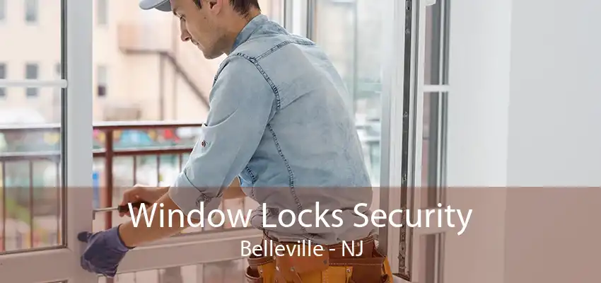 Window Locks Security Belleville - NJ